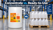 Concentrate vs. Ready-to-Use: Choosing the Right Industrial Degreaser